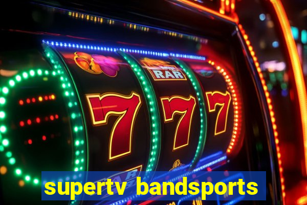 supertv bandsports